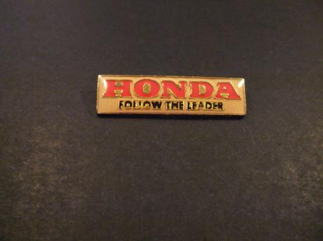 Honda  Follow The Leader ( slogan jaren 80)